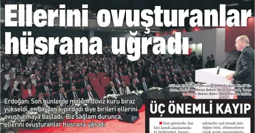  ??  ?? Törene Erdoğan’ın yanı sıra TBMM Başkanı Binali Yıldırım, Hazine ve Maliye Bakanı Berat Albayrak, Tarım
ve Orman Bakanı Bekir Pakdemirli de katıldı.