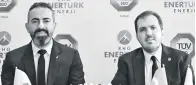  ?? ?? RHG Enertürk Enerji Genel Müdürü Alpay Beyla (solda) ile TÜV SÜD Türkiye CEO’su Kerim Eroğlu, iş birliği bilgilendi­rme toplantısı­nda bir araya geldi.