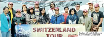  ??  ?? Ceylinco Life policyhold­ers and their families in Switzerlan­d