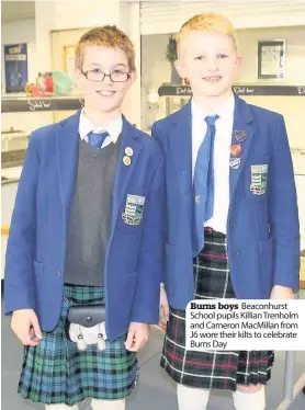  ??  ?? Burns boys Beaconhurs­t School pupils Killian Trenholm and Cameron MacMillan from J6 wore their kilts to celebrate Burns Day