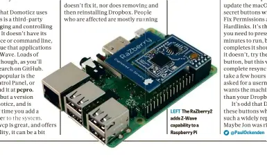  ??  ?? LEFT The RaZberry2 adds Z-Wave capability to a Raspberry Pi