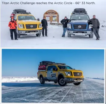  ??  ?? Titan Arctic Challenge reaches the Arctic Circle - 66° 33 North.