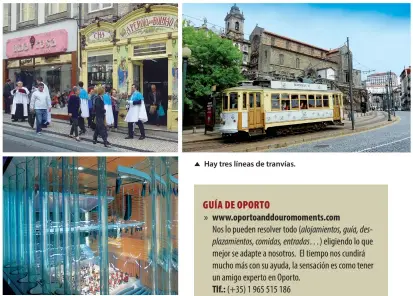  ??  ?? Comercio tradiciona­l (arriba). Sala de conciertos de la Casa de la Música (abajo).Hay tres líneas de tranvías.