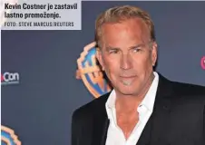  ?? FOTO: STEVE MARCUS/REUTERS ?? Kevin Costner je zastavil lastno premoženje.