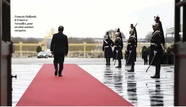  ??  ?? François Hollande, le 6 mars à Versailles, pour un mini-sommet européen.