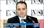  ?? C-SPAN 1998 ?? George Nader, a political adviser to the United Arab Emirates, is now a witness in the Russia investigat­ion.