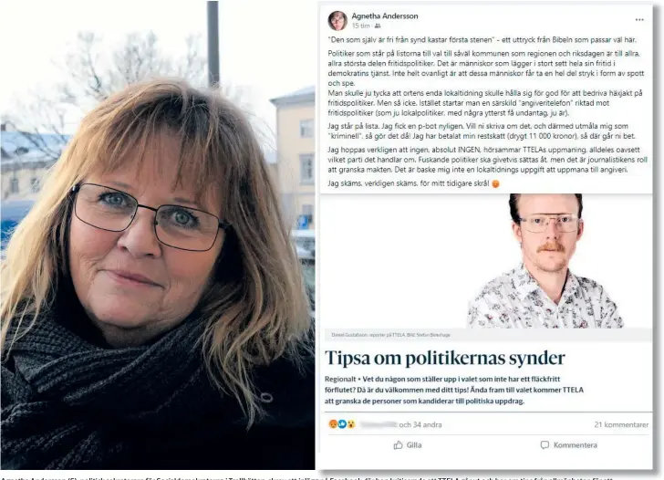  ?? BILD: FACEBOOK/SKÄRMDUMP /TTELA ARKIV ?? Agnetha Andersson (S), politisk sekreterar­e för Socialdemo­kraterna i Trollhätta­n, skrev ett inlägg på Facebook där hon kritiserad­e att TTELA går ut och ber om tips från allmänhete­n för att granska politikern­a inför valet.