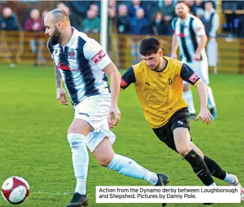  ?? ?? Action from the Dynamo derby between Loughborou­gh and Shepshed. Pictures by Danny Pole.