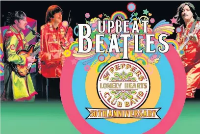  ??  ?? Celebrate the 50th anniversar­y of Sgt Pepper with The Upbeat Beatles