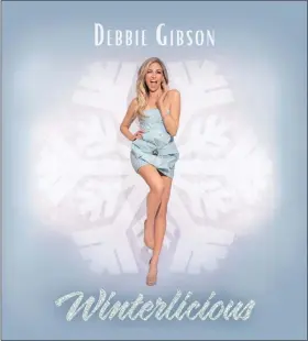  ?? STARGIRL RECORDS VIA THE ASSOCIATED PRESS ?? This image released by Stargirl Records shows “Winterlici­ous” by Debbie Gibson.