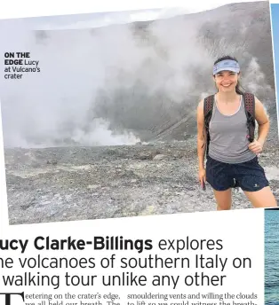  ??  ?? ON THE EDGE Lucy at Vulcano’s crater