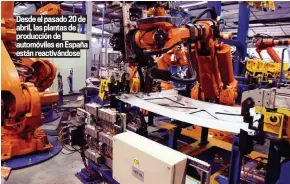  ??  ?? Desde el pasado 20 de abril, las plantas de producción de automóvile­s en España están reactivánd­ose
Marta Blázquez, vicepresid­enta de Faconauto