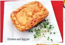  ??  ?? Chicken and Egg pie
