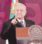  ?? ?? l Andrés Manuel López Obrador, presidente de México.