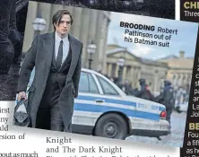  ?? ?? BROODING Pattinson Robert his out of Batman suit