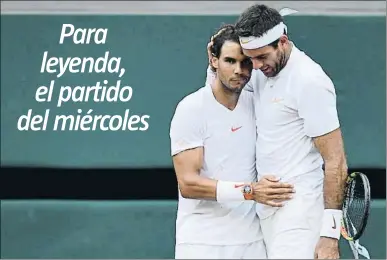  ?? TONY OBRIEN / REUTERS ?? Nadal consolando a Del Potro en la pista central del All England Club, el miércoles pasado