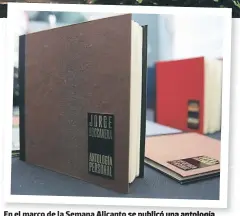  ??  ?? En el marco de la Semana Alicanto se publicó una antología de la obra de Jorge Boccanera.