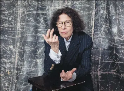  ?? (Courtesy Photo/Cybele Malinowski) ?? Fran Lebowitz started her career as a writer, but is now more often considered a cultural touchstone. “I never cared what people think of what I think. I’m not saying I don’t care what people think about me, because I’m human. But if people disagree with me, so what?” she says.