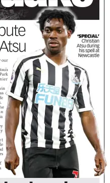  ?? ?? ‘SPECIAL’ Christian Atsu during his spell at Newcastle