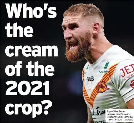  ?? MARTIN RICKETT/PA WIRE ?? Top of the Super League pile Catalans Dragons’ Sam Tomkins