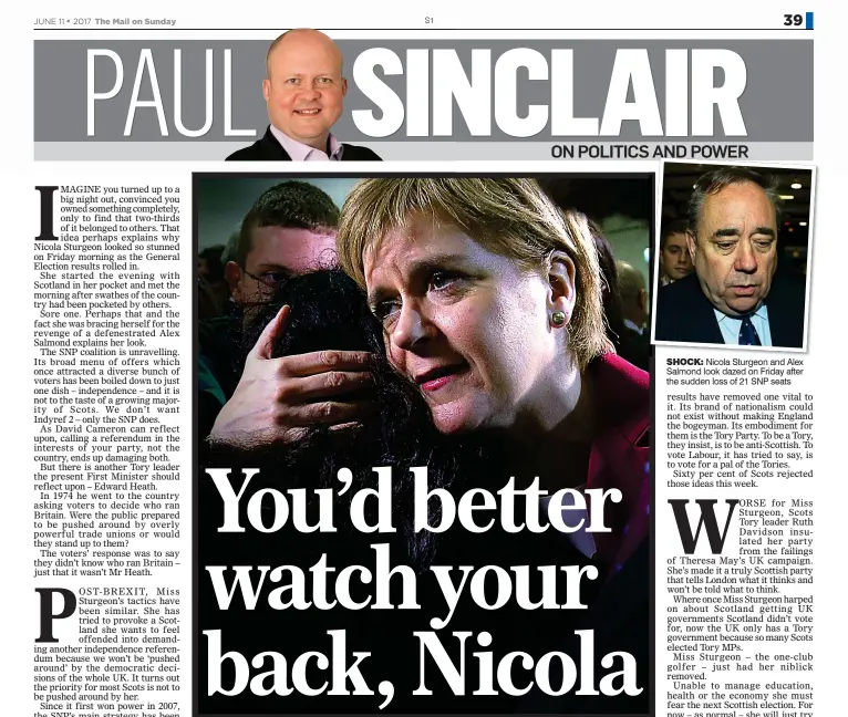  ??  ?? SHOCK: Nicola Sturgeon and Alex Salmond look dazed on Friday after the sudden loss of 21 SNP seats