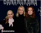  ??  ?? Bananarama