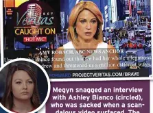  ??  ?? Megyn snagged an interview with Ashley Bianco (circled), who was sacked when a scandalous video surfaced. The footage showed reporter Amy Robach (above) complainin­g about ABC News burying her story on the Jeffrey Epstein sex-slave scandal. Bianco insists she had nothing to do
with the leak.