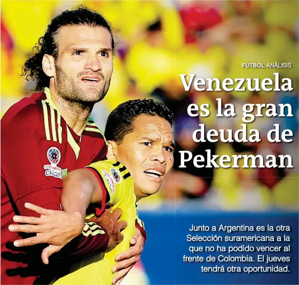  ?? FOTO COLPRENSA ?? En los últimos partidos ante Venezuela, los delanteros colombiano­s han perdido el duelo ante los defensores patriotas.