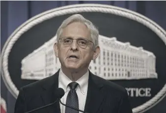  ?? DREW ANGERER/GETTY IMAGES ?? Attorney General Merrick Garland on Thursday said he was requesting release of the Mar-a-Lago search warrant because Donald Trump provided public confirmati­on of the FBI search.
