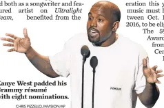  ?? CHRIS PIZZELLO, INVISION/ AP ?? KanyeWest padded his Grammy résumé with eight nomination­s.