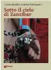  ??  ?? Follow Ilaria and Cristina’s upliftment project, Sotto il Cielo della Tanzania (Under Tanzania’s Sky), on Instagram (@sotto.il.cielo.della.tanzania).
Sotto il Cielo di Zanzibar by Ilaria Beraldi and Cristina Pedrinzani (Dialoghi, 2019)