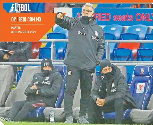  ?? / FOTO: AFP ?? El director técnico sufrió ante Gales apenas su segunda derrota al frente de la Selección Mexicana.