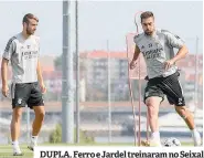  ??  ?? DUPLA. Ferro e Jardel treinaram no Seixal