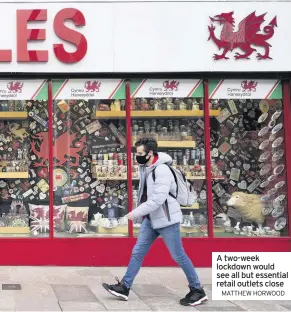  ?? MATTHEW HORWOOD ?? A two-week lockdown would see all but essential retail outlets close