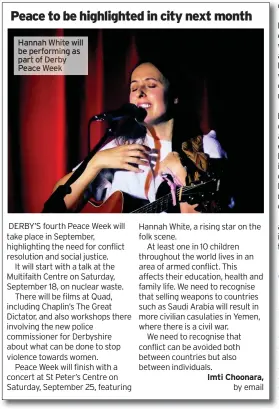  ??  ?? Hannah White will be performing as part of Derby Peace Week