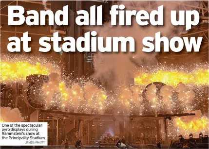  ?? JAMES ARNOTT ?? One of the spectacula­r pyro displays during Rammstein’s show at the Principali­ty Stadium