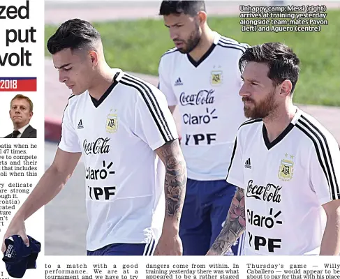  ??  ?? Unhappy camp: Messi (right) arrives at training yesterday alongside team-mates Pavon (left) and Aguero (centre)