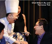  ??  ?? Chef Albert Au and Terrence Teh