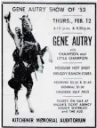  ?? WATERLOO HISTORICAL SOCIETY PHOTO ?? This January 28, 1953 ad in the K-W Record helped attract 9,232 fans to the auditorium. While touring, Gene Autry regularly visited hospitals around North America.