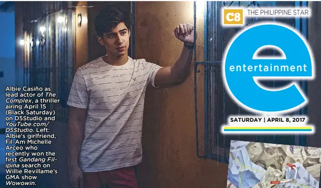  ??  ?? Albie Casiño as lead actor of The
Complex, a thriller airing April 15 (Black Saturday) on D5Studio and YouTube.com/ D5Studio. Left: Albie’s girlfriend, Fil-Am Michelle Arceo who recently won the first Gandang Filipina search on Willie Revillame’s GMA...