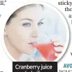  ??  ?? Cranberry juice can help if you have cystitis