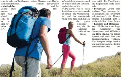  ?? Foto: Boggy, Fotolia.com ?? Bei einer Bergtour muss gut überlegt werden, was in den Rucksack gehört. Neben technische­n Geräten sind ausreichen­d Verpflegun­g und Kleidung, falls das Wetter umschlägt, ein Muss.