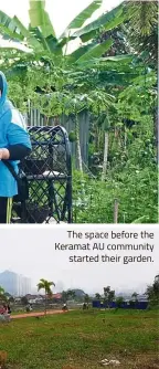  ??  ?? The space before the Keramat AU community started their garden.