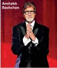 ??  ?? Amitabh Bachchan