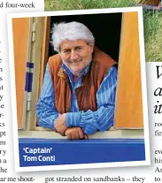  ??  ?? ‘Captain’ Tom Conti