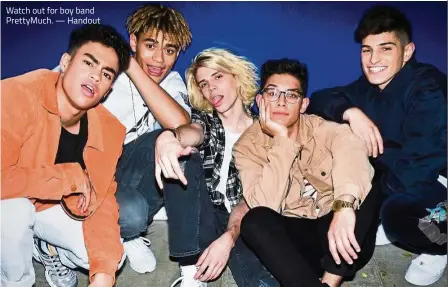  ??  ?? Watch out for boy band PrettyMuch. — Handout