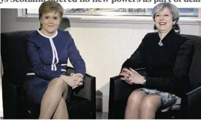  ??  ?? LEADERS AT ODDS: Nicola Sturgeon and Theresa May were no closer to reaching a compromise yesterday