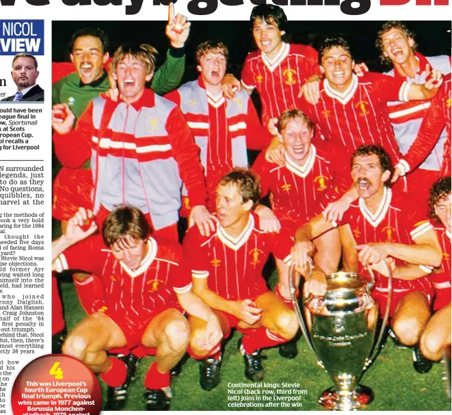  ??  ?? Continenta­l kings: Stevie Nicol (back row, third from left) joins in the Liverpool celebratio­ns after the win
