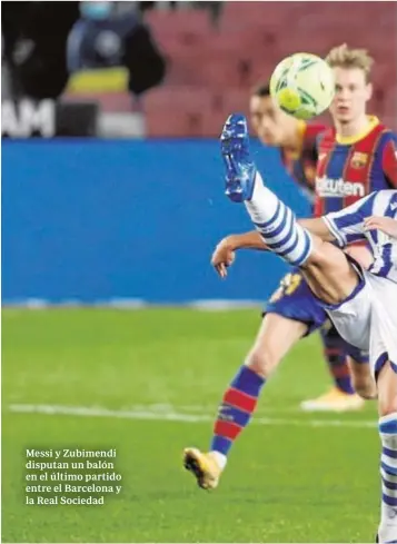  ??  ?? Messi y Zubimendi disputan un balón en el último partido entre el Barcelona y la Real Sociedad