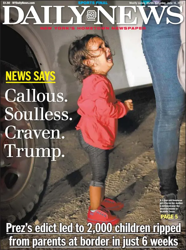  ??  ?? A 2-year-old Honduran girl cries as her mother is detained near the Mexican border in McAllen, Texas.